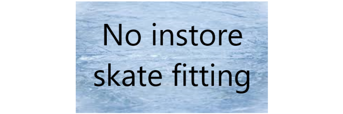 NO instore skate fitting